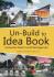 Un-Build To Idea Book: Kumpulan Desain Rumah Berbagai Tipe
